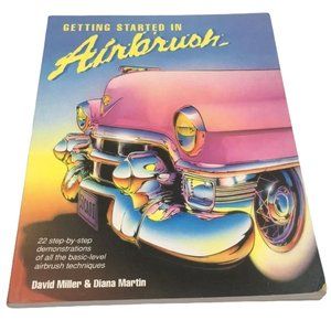 Getting Started in Airbrush by David Miller
